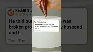 Он рассказал нашей дочери вот это #reddit