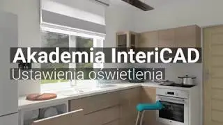 Akademia InteriCAD - Ustawienia światła