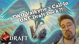 TWO Valkyrie's Call In ONE Draft Deck?! | Foundations Draft | MTG Arena
