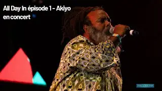 All Day In : épisode 1 - Akiyo en concert