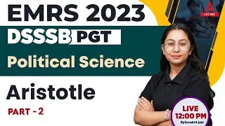 EMRS/DSSSB PGT Political Science Preparation | Aristotle #2 I By Sanskrit Ma'am