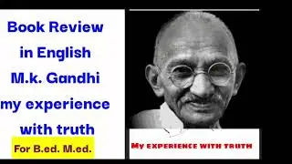 Book review in English M.K. Gandhi my experience with truth