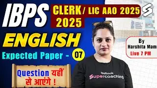 IBPS Clerk 2025/ LIC AAO 2025 Preparation | IBPS Clerk English Expected Paper -7 | by Harshita Ma'am