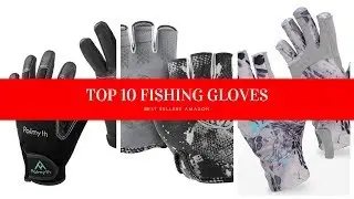 ✔️ TOP 10 BEST FISHING GLOVES 🛒 Amazon 2019