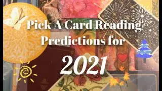 Pick a Card Reading * What will happen in 2021 with Predictions! * General Reading