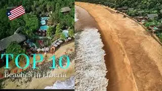 Top 10 Best Beaches In Liberia