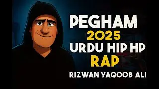 Pegham | Urdu Hip Hop Rap Song 2025 | Official Music Video