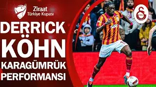 Galatasaray Derrick Köhn Fatih Karagümrük Performansı (Ziraat Türkiye Kupası Çeyrek Final)