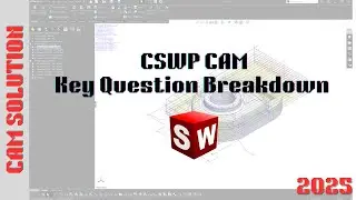 SOLIDWORKS : CSWP CAM - Breaking Down Question Insights