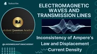 Inconsistency of Ampere&rsquo;s Law and Displacement Current Density #youtube #trending #education