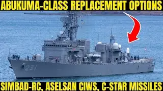 Варианты замены эсминцев класса «Абукума»: Simbad-RC, Aselsan CIWS, ракеты C-Star