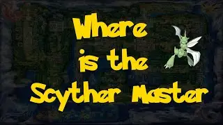 Where Is: The Scyther Master (Pokemon: Let's Go, Pikachu!/Eevee!)