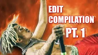 YDT's XXXTENTACION Edit Compilation Pt. 1
