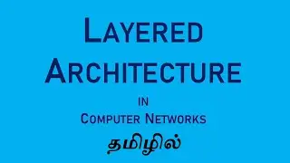 Layered Architecture in Computer Networks (Tamil)