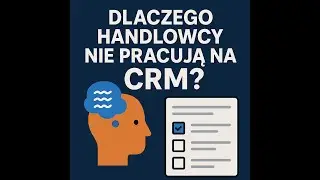 Dlaczego handlowcy nie chą pracować na CRM?
