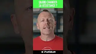 Quand changer de r&eacute;sistance ? - Tuto cigarette electronique - E-Fumeur