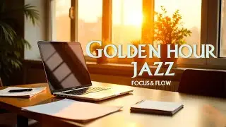 Golden Hour Jazz ☀️🎷 | Focus Music for Freelancers & Office Work