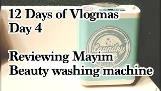 12 Days of Vlogmas: Day 4, reviewing Mayim makeup brush & sponge washing machine