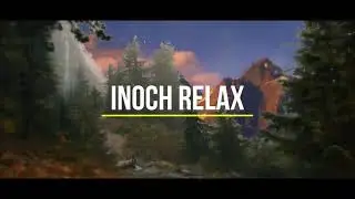 Meditative view to Mount | Inoch Relax Успокаивающая музыка