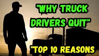 Why Are Truck Drivers Quitting The Trucking Industry? (Top 10 Reasons)