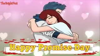 Happy Promise Day 2021 | Happy Promise Day | Happy Promise Day Wishes,Greetings,Whatsapp status