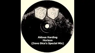 Aldous Harding - Horizon (Dave Dice's Special Mix)