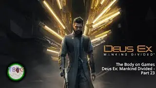 Deus Ex: Mankind Divided - Part 23