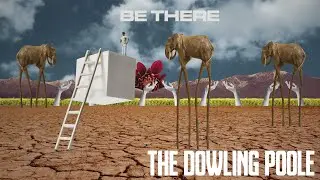 The Dowling Poole - Be There (Official Video)