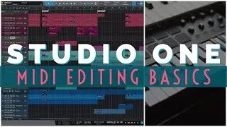 Studio One - Intro to MIDI Editing