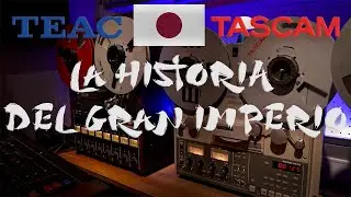 TEAC - TASCAM LA HISTORIA DE UN IMPERIO🔊📀🎛️☢️🎧🟢