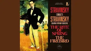 The Rite of Spring, K015, Part I (The Adoration of the Earth) : VIII. Danse de la Terre (2023...