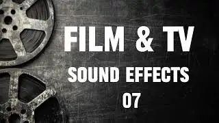 Film & TV Sound Effects - 07 | Free Sound Effects | No Copyright for Videos