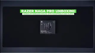 Razer Naga Pro Unboxing | Adapt and Unleash