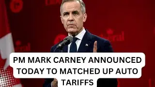 MARK CARNEY ANNOUNCES TO MATCH UP US AUTO TARIFFS #canada #news #markcarney  #tariffs #uscanada