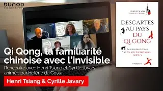 Qi Qong, la familiarit&eacute; chinoise avec l&rsquo;invisible