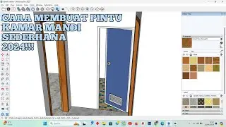 CARA MEMBUAT PINTU KAMAR MANDI SEDERHANA DI SKETCHUP 2024
