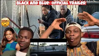 BLACK AND BLUE - Official Trailer (HD) REACTION