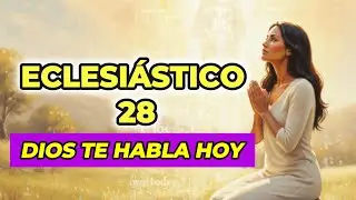 Eclesiástico 28 | El Perdón, la Ira y el Poder de la Lengua | Reflexión Bíblica 🙏 | Oremos con Dios