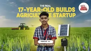 This 17-Year-Old Entrepreneur Is Transforming Agriculture with Soil Science | Samyak Dhanje | OLL