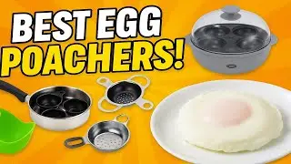 Top 5 Best Egg Poachers 2025 You NEED in Your Kitchen!