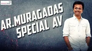 AR Muragadas Mind Blowing Special AV || Journey Of Director A.R. Murugadoss