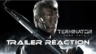 Terminator : Dark Fate Trailer Reaction
