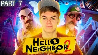 PART 7 - ПРОХОЖДЕНИЕ HELLO NEIGHBOR 
