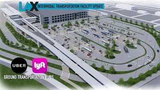 LAX ITF Ground Transportation Hub Construction Update