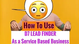 HOW TO USE D7 LEAD FINDER AS A SERVICE BASED BUSINESS
