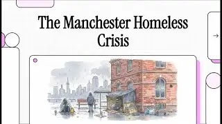 Manchester&rsquo;s Hidden Crisis: The Epidemic of Homelessness.
