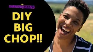 DIY BIG CHOP!!