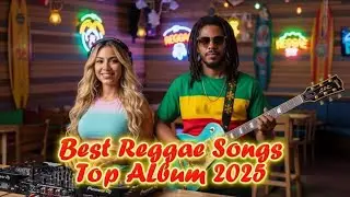 Slow Reggae Vibes 2025 – Chill Rhythms Feelings for Your Soul 🌴🎶