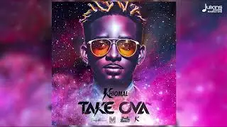 Khiomal - Take Ova | 2023 Soca | Barbados Crop Over