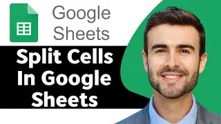 How to Split Cells in Google Sheets in 2026 | Google sheets Tutorial